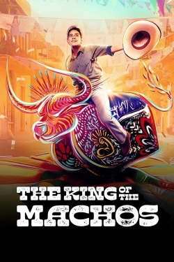 Watch free The King of the Machos movies online