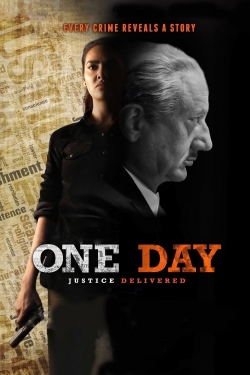 Watch free One Day: Justice Delivered movies online