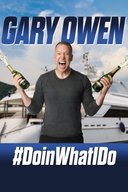 Watch free Gary Owen: #DoinWhatIDo movies online