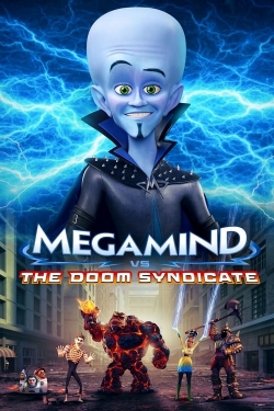 Watch free Megamind vs. the Doom Syndicate movies online