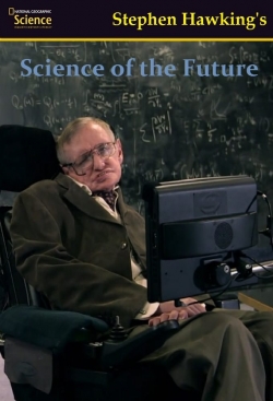 Watch free Stephen Hawking's Science of the Future movies online