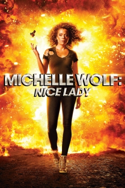 Watch free Michelle Wolf: Nice Lady movies online