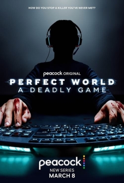 Watch free Perfect World: A Deadly Game movies online