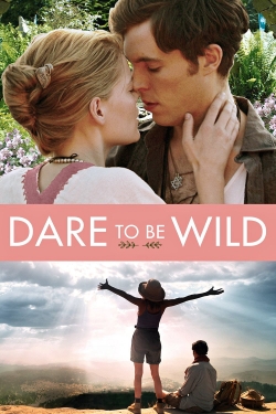 Watch free Dare to Be Wild movies online