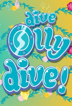 Watch free Dive Olly Dive! movies online