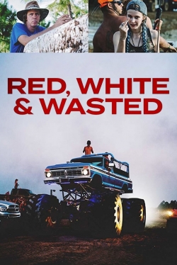 Watch free Red, White & Wasted movies online