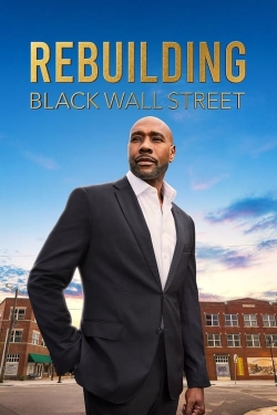 Watch free Rebuilding Black Wall Street movies online