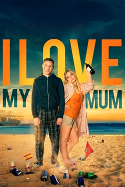 Watch free I Love My Mum movies online