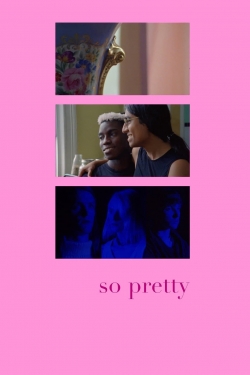 Watch free So Pretty movies online