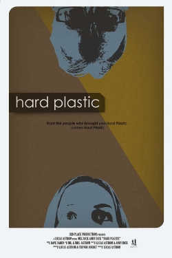 Watch free Hard Plastic movies online