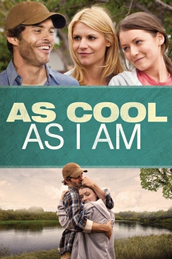 Watch free As Cool as I Am movies online