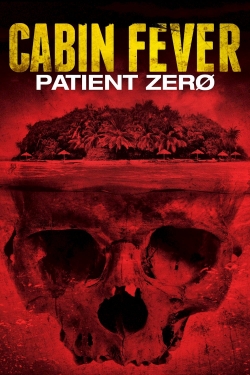 Watch free Cabin Fever: Patient Zero movies online