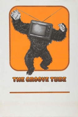 Watch free The Groove Tube movies online