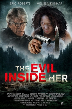 Watch free The Evil Inside Her movies online