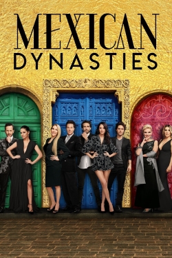 Watch free Mexican Dynasties movies online