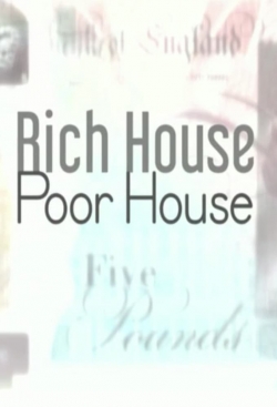 Watch free Rich House, Poor House movies online