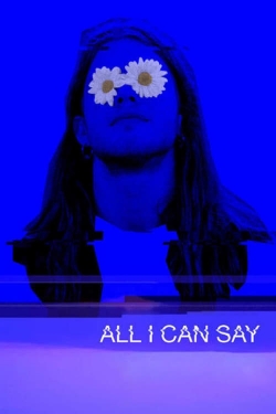 Watch free All I Can Say movies online