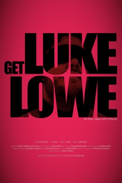 Watch free Get Luke Lowe movies online