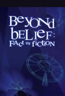 Watch free Beyond Belief: Fact or Fiction movies online