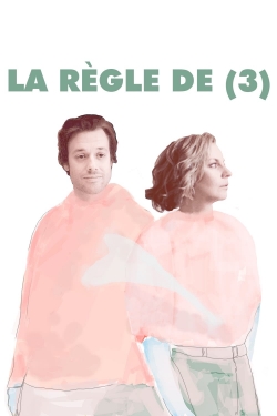 Watch free La règle de (3) movies online