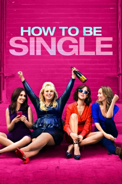 Watch free How to Be Single movies online