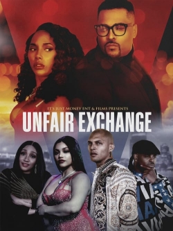 Watch free Unfair Exchange movies online