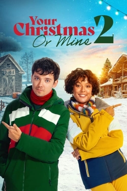 Watch free Your Christmas or Mine 2 movies online