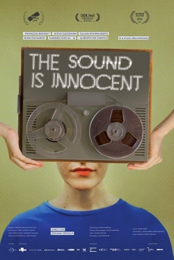 Watch free The Sound Is Innocent movies online