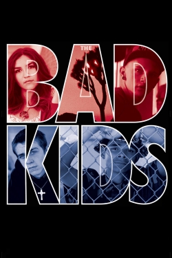 Watch free The Bad Kids movies online