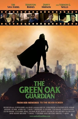 Watch free The Green Oak Guardian movies online