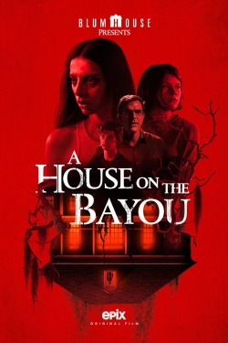 Watch free A House on the Bayou movies online