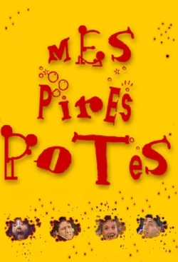 Watch free Mes pires potes movies online