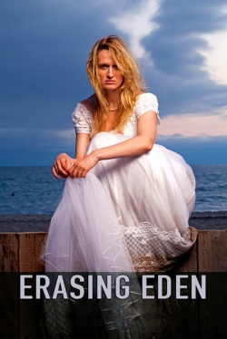 Watch free Erasing  Eden movies online