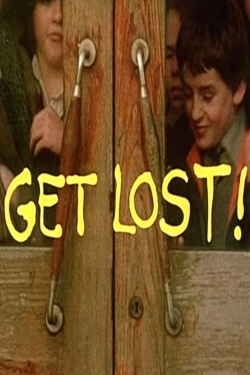 Watch free Get Lost! movies online