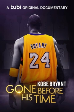 Watch free Gone Before His Time: Kobe Bryant movies online