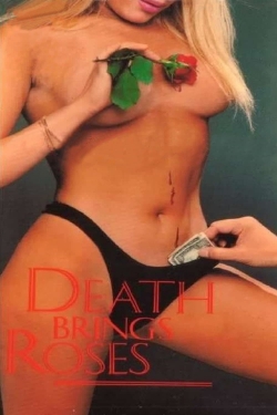 Watch free Death Brings Roses movies online