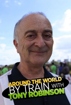 Watch free Around the World by Train With Tony Robinson movies online