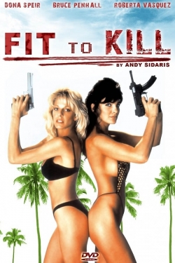 Watch free Fit to Kill movies online