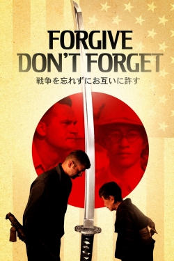 Watch free Forgive-Don't Forget movies online