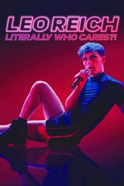 Watch free Leo Reich: Literally Who Cares?! movies online