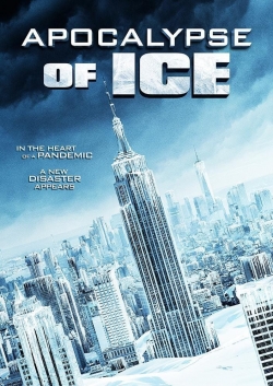 Watch free Apocalypse of Ice movies online