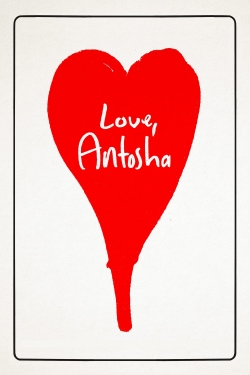 Watch free Love, Antosha movies online