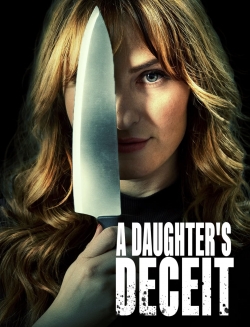 Watch free A Daughter's Deceit movies online