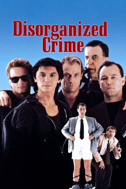 Watch free Disorganized Crime movies online