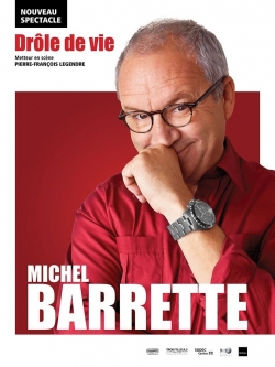 Watch free Michel Barrette: Drôle de vie movies online