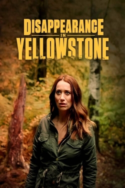 Watch free Disappearance in Yellowstone movies online