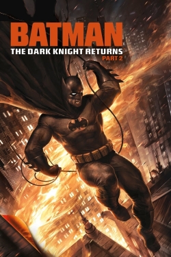 Watch free Batman: The Dark Knight Returns, Part 2 movies online