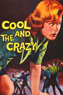 Watch free The Cool and the Crazy movies online