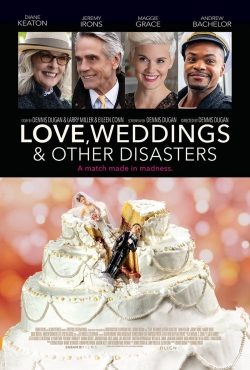 Watch free Love, Weddings and Other Disasters movies online