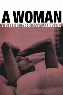 Watch free A Woman Under the Influence movies online